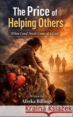 The Price of Helping Others Billings, Afreka 9798224540334