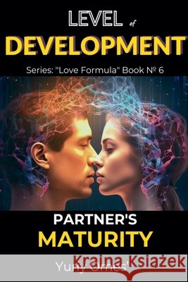 Level of Development. Partner's Maturity Yuriy Omes 9798224554300