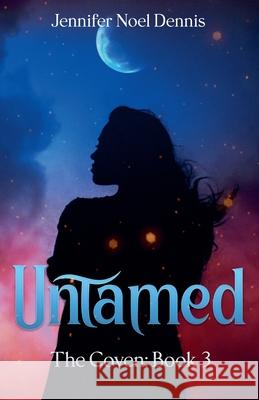 Untamed Jennifer Noel Dennis 9798224558728