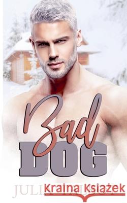 Bad Dog Julia Talbot 9798224571321