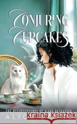 Conjuring Cupcakes Alice Stone 9798224578399