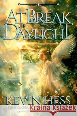 At Break of Daylight Kevin Hess 9798224580255