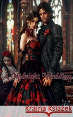 A Midnight Wedding Edward Heath 9798224584109