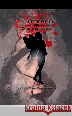 13utterfly: Dollhouse Carlos Madrigal Flores 9798224589043