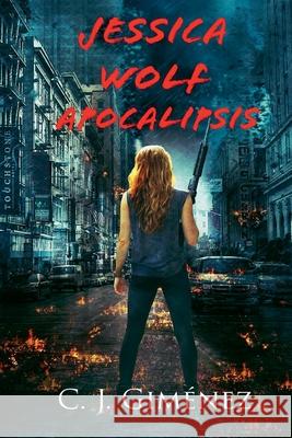 Jessica Wolf Apocalipsis Carlos Javier Gimenez 9798224600403