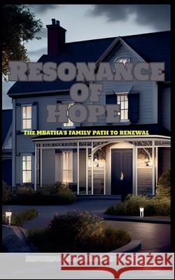 Resonance Of Hope Sibusiso Anthon Mkhwanazi 9798224601202