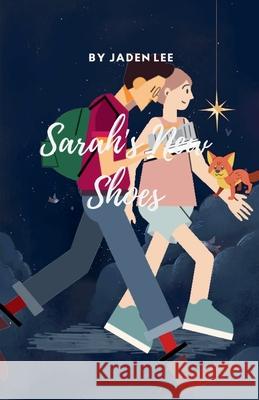 Sarah's New Shoes Jaden Lee 9798224606696