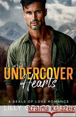 Undercover Hearts Lilly Grace Nash 9798224628629