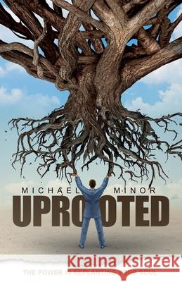 Uprooted Michael Minor 9798224668946