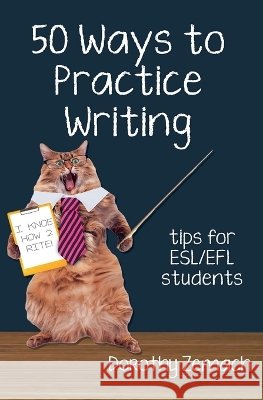 Fifty Ways to Practice Writing Dorothy Zemach 9798224687978