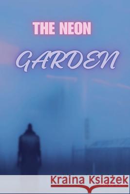 The Neon Garden Alina Lee 9798224701490
