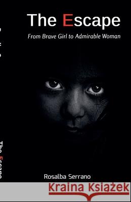 The Escape Rosygleon@yahoo Com Serrano 9798224716876 Rosygleon@yahoo.com Serrano