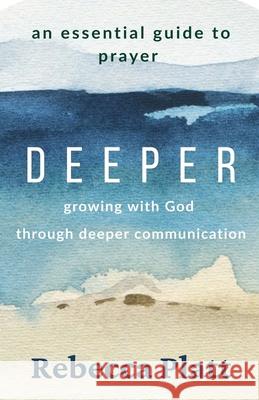 Deeper Rebecca Platt 9798224730131