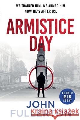 Armistice Day John Fullerton 9798224732760
