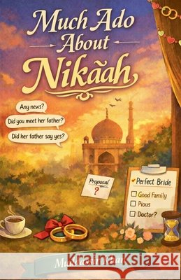 Much Ado About Nikaah Khan, Muddassir 9798224756780 Muddassir Khan
