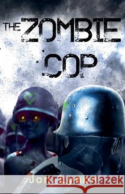 The Zombie Cop Jon Lymon 9798224791118