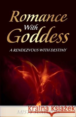 Romance with Goddess Misty Summers 9798224808700