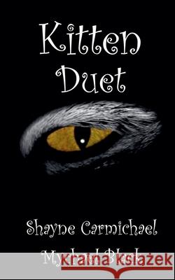 Kitten Duet Mychael Black, Shayne Carmichael 9798224825431