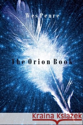 The Orion Book Wes Penre 9798224827268