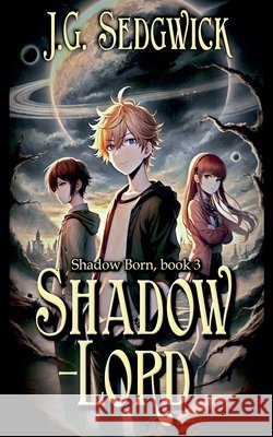 Shadowlord Jamie Sedgwick, J G Sedgwick 9798224836925