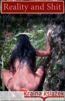 Reality and Shit Fritz Blackburn 9798224842872