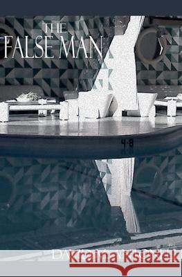 The False Man David Antonelli 9798224860289