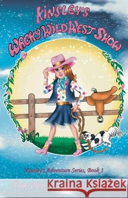 Kinsley's Wacky Wild West Show Dorothy Dozier Allen 9798224878536
