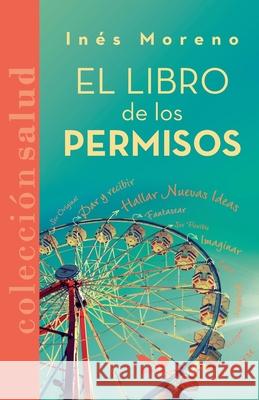 El libro de los permisos Inés Moreno 9798224881895
