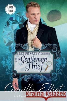 The Gentleman Thief Camille Elliot 9798224887835