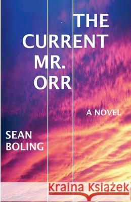 The Current Mr. Orr Sean Boling 9798224891863