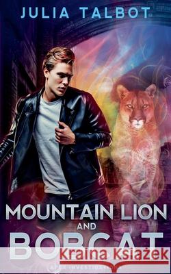 Mountain Lion and Bobcat Julia Talbot 9798224897865