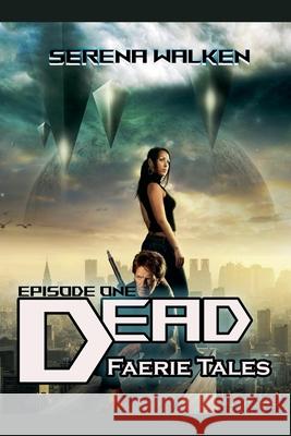 Dead Faerie Tales Serena Walken 9798224977147