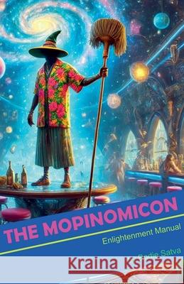 The Mopinomicon Bodie Satva 9798224986736