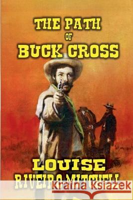 The Path of Buck Cross Louise Riveiro-Mitchell 9798224987504