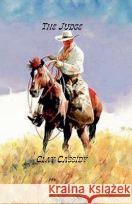 The Judge Clay Cassidy 9798224994960