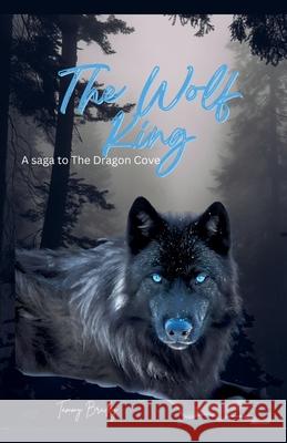 The Wolf King Tammy Bradley 9798227010292
