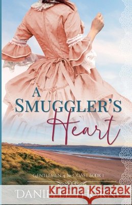 A Smuggler's Heart Danielle Thorne 9798227018441 Danielle Thorne