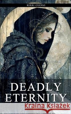 Deadly Eternity Kerri Cuevas 9798227030818