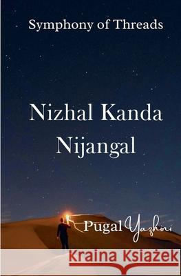 Nizhal Kanda Nijangal Pugal Yazhini 9798227042705 Pugal Yazhini