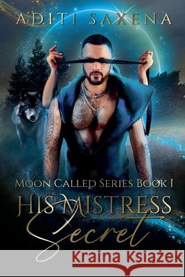 His Mistress Secret Aditi Saxena 9798227065872