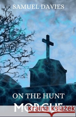 Morgue Samuel Davies 9798227069511