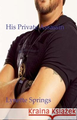 His Private Assassin Lynette Springs 9798227079954