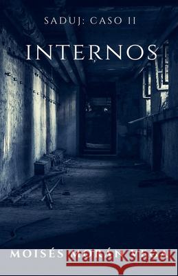 Saduj. Caso II. Internos Moisés Morán Vega 9798227080035