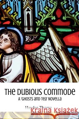 The Dubious Commode Hayden Thorne 9798227085214 Hayden Thorne