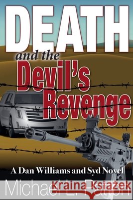 Death and the Devil's Revenge Michael L Patton 9798227095152