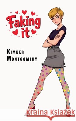 Faking It Kimber Montgomery 9798227100924