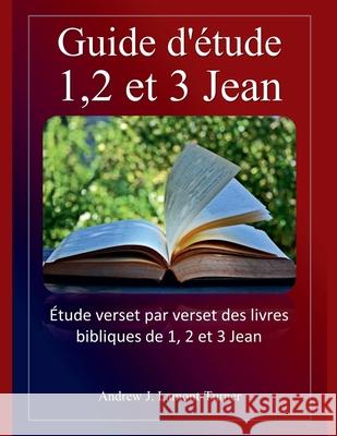Guide d'étude: 1,2 et 3 Jean Andrew J Lamont-Turner 9798227101181