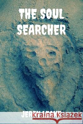 The Soul Searcher Jerry Leake 9798227127600