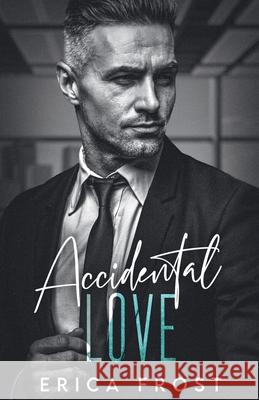 Accidental Love Erica Frost 9798227131096