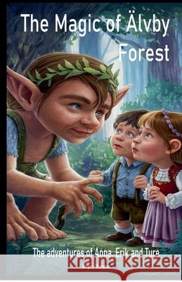 The Magic Of Älvby Forest Gregory Thompson 9798227142986